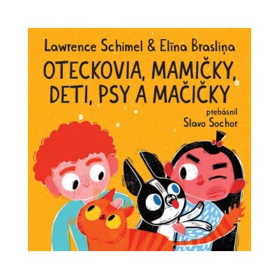 Oteckovia, mamičky, deti, psy a mačičky