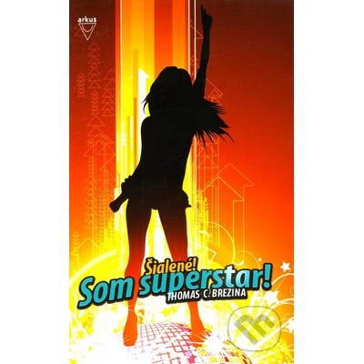 Šialené! Som superstar!