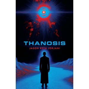 Thanosis | Jason Reza Jorjani (ISBN: 9781917646888)