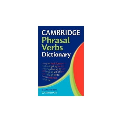 Cambridge Phrasal Verbs Dictionary - Kolektív