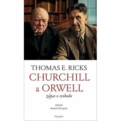 Churchill a Orwell - Thomas E. Ricks