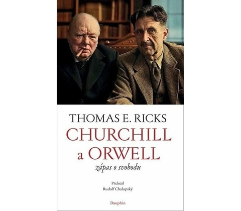 Churchill a Orwell - Thomas E. Ricks