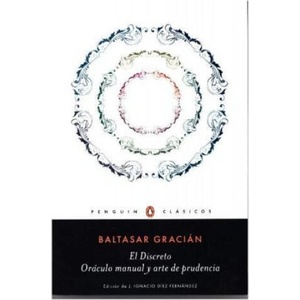 El discreto / Oráculo manual y arte de prudencia | BALTASAR GRACIAN (2016)