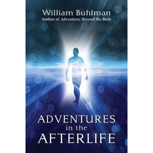 Adventures in the Afterlife | William Buhlman (ISBN: 9781453786055)