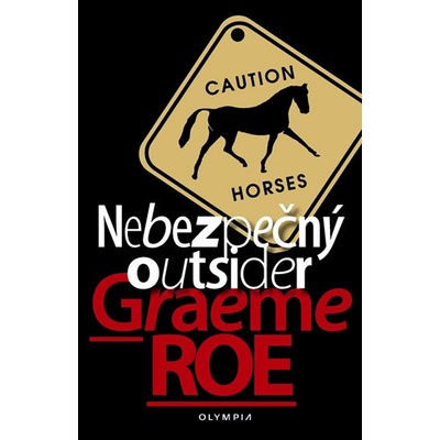 Nebezpečný outsider - Graeme Roe