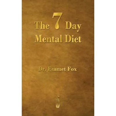 Seven Day Mental Diet | Emmet Fox
