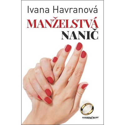 Ivana Havranová Manželstvá nanič