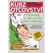 Kurz otcovství - Manuál od muže pro chlapy - Šefrnová Tereza, Hájek Jan