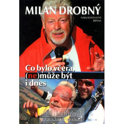 Co bylo včera, nemůže být i dnes