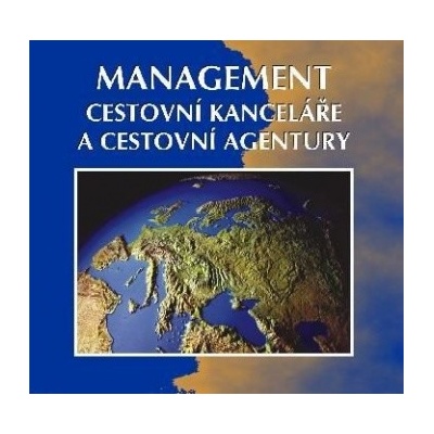 Management cestovní kanceláře a cestovní agentury - Jiří Sysel, Josef Zurynek