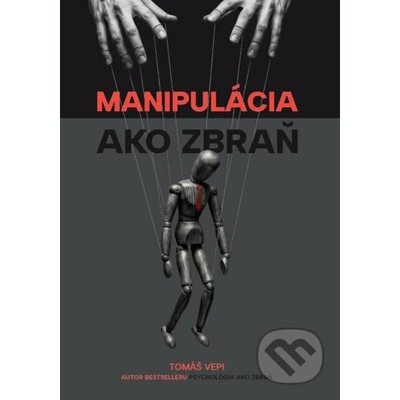 Manipulácia ako zbraň - Tomáš Vepi