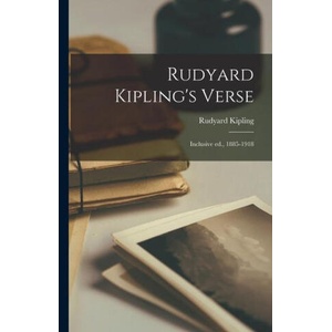 Rudyard Kipling's Verse: Inclusive ed. , 1885-1918 | Rudyard Kipling (ISBN: 9781017021967)
