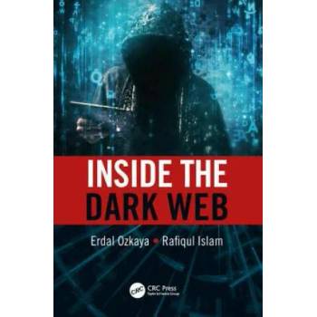 Image 1 of Inside the Dark Web | Rafiqul Islam, Erdal Ozkaya