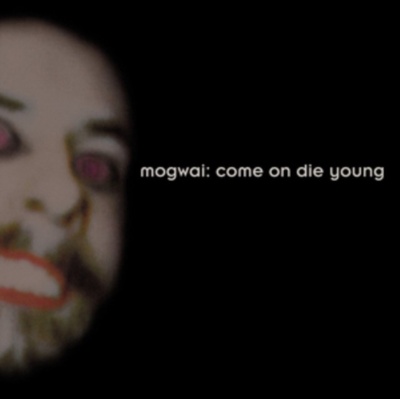 Come On Die Young - Mogwai CD