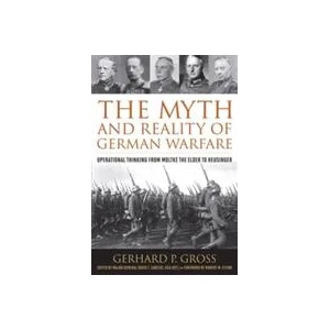 Myth and Reality of German Warfare | Gerhard P. Gross, David T. Zabecki, Robert M. Citino (ISBN: 9780813168371)