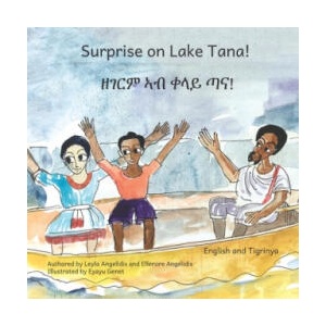 Surprise on Lake Tana: An Ethiopian Adventure in Tigrinya and English | Leyla Angelidis, Ready Set Go Books, Eyayu Genet (ISBN: 9798622851711)