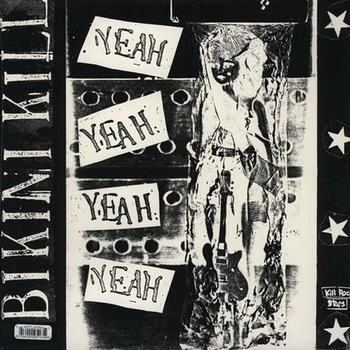 Bikini Kill - Yeah Yeah Yeah Yeah LP