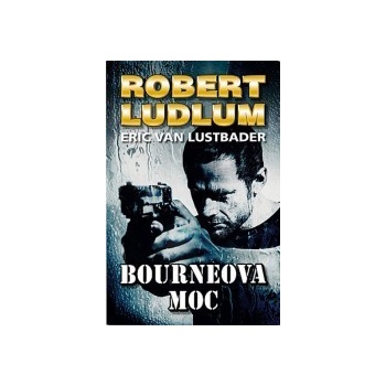 Bourneova moc Ludlum Robert, Van Lustbader Eric