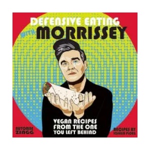 Defensive Eating With Morrissey | Automne Zingg, Joshua Ploeg (ISBN: 9781621062035)