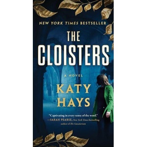 The Cloisters | HAYS KATY (ISBN: 9781668091708)