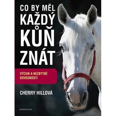 Co by měl každý kůň znát Cherry Hillová