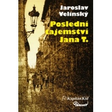Poslední tajemství Jana T. - Jaroslav Velinský