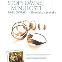 Dvořák Pavel - Stopy dávnej minulosti 1.