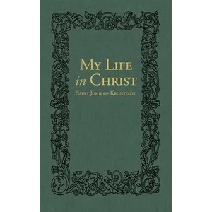 My Life in Christ | Ivan Ilyich Sergiev (ISBN: 9780884654650)