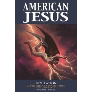 American Jesus Volume 3: Revelation | Mark Millar (ISBN: 9781534324992)