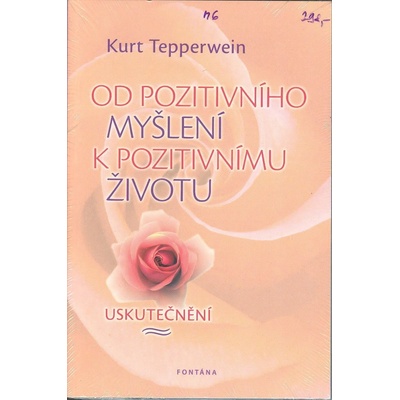 Od pozitivního myšlení k pozitivnímu životu