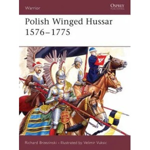 Polish Winged Hussar 1556-1775 (ISBN: 9781841766508)