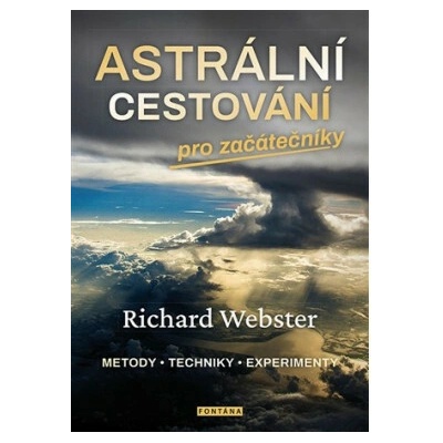 Astrální cestování pro začátečníky Webster Richard