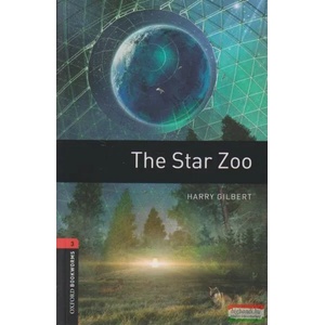 Oxford Bookworms Library: Level 3: : The Star Zoo | H. Gilbert (2008)