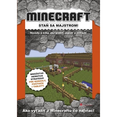 Minecraft - staň sa majstrom! - Dennis Publishing SK