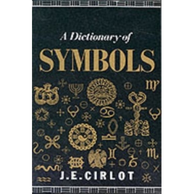 Dictionary of Symbols - J. C. Cirlot