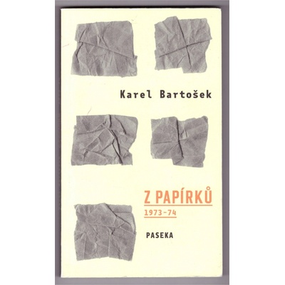 Z papírků - Karel Bartošek