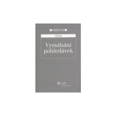 Vymáhání pohledávek -- Téma - Alena Vondráková