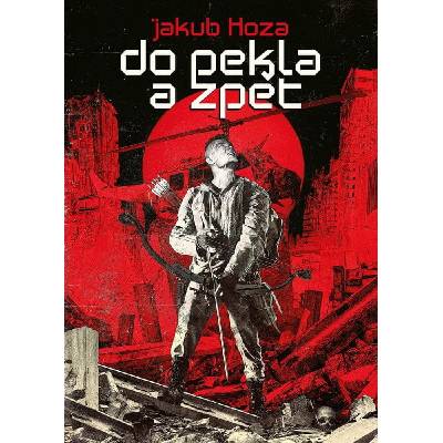 Do pekla a zpět - Jakub Hoza