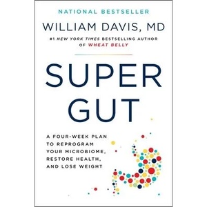 Super Gut: A Four-Week Plan to Reprogram Your Microbiome, Restore Health, and Lose Weight (ISBN: 9780306846960)