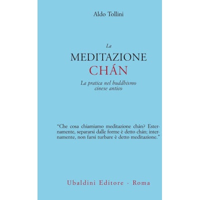 meditazione chán. La pratica nel buddhismo cinese antico | Aldo Tollini