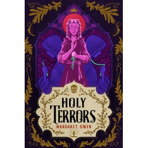 Holy Terrors | Margaret Owen (ISBN: 9781399738316)