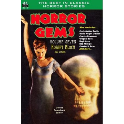 Horror Gems, Volume Seven, Robert Bloch and Others | Robert Bloch, Gregory Luce, Clark Aston Smith