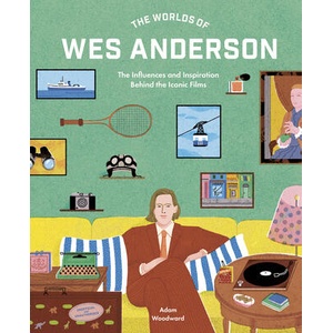 WORLDS OF WES ANDERSON (ISBN: 9780711282162)