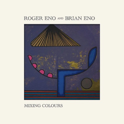 ENO, ROGER AND BRIAN - MIXING COLOURS EXPANDED 2CD