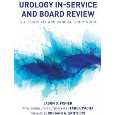 Urology In-Service and Board Review - The Essential and Concise Study Guide | Tarek Pacha