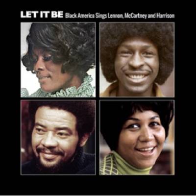 LENNON & MCCARTNEY.=TRIB= - LET IT BE BLACK AMERICA SINGS LENNON, MCCARTNEY & HARRISON 1 CD