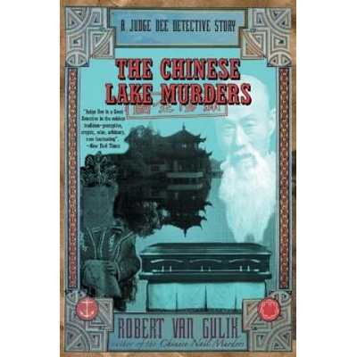 The Chinese Lake Murders: A Judge Dee Detective Story | Robert Hans Van Gulik, Robert Van Gulik