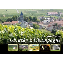 Obrázky z Champagne Jan Šmíd