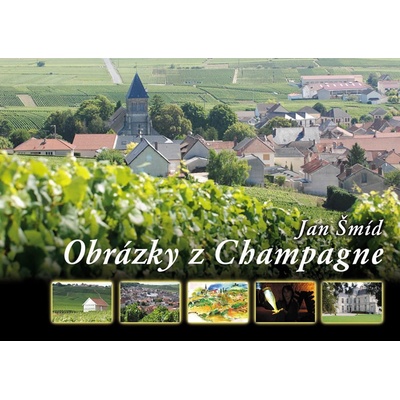Obrázky z Champagne Jan Šmíd