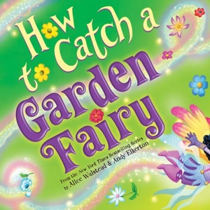 How to Catch a Garden Fairy (ISBN: 9781728263205)